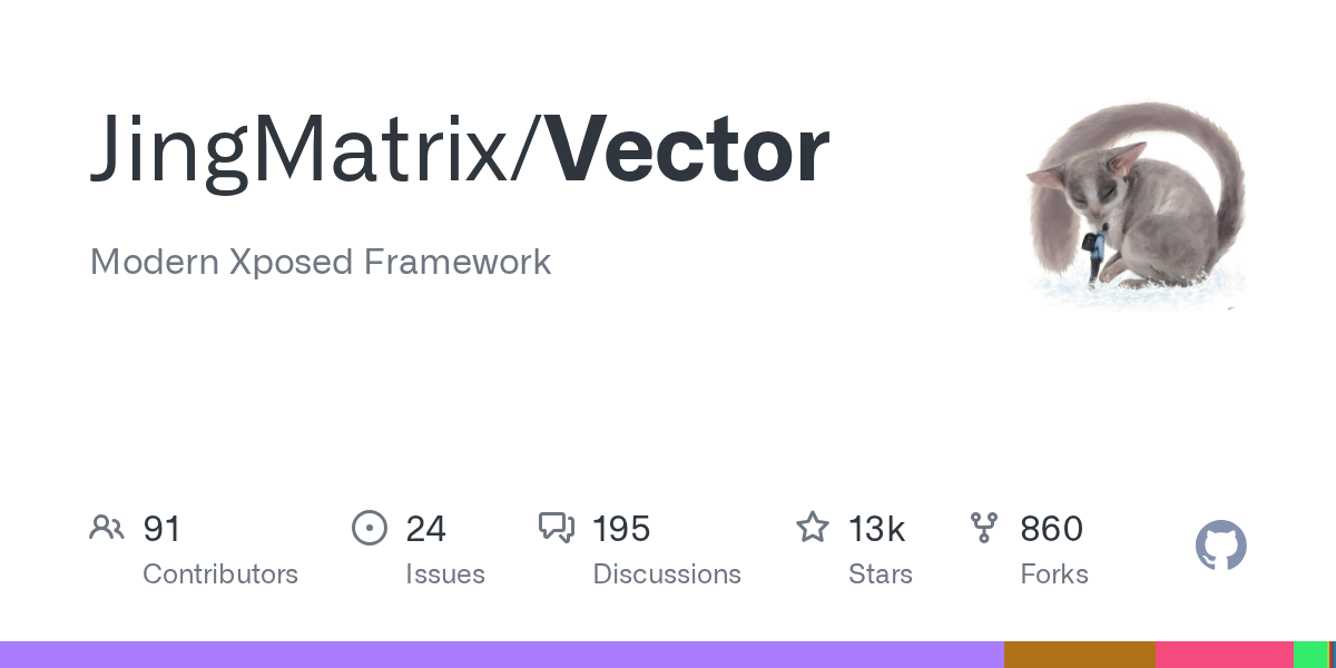 Vector 仓库（JingMatrix/Vector）：「Modern Xposed Framework」，13k star / 860 fork，91 位贡献者